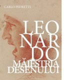 Leonardo - maiestria desenului - Carlo Pedretti