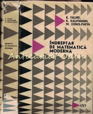 Indreptar De Matematica Moderna - R. Faure, A. Kaufmann foto