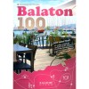 Balaton 100 - Minős&eacute;gi &eacute;lm&eacute;nyek - Zsiga Henrik