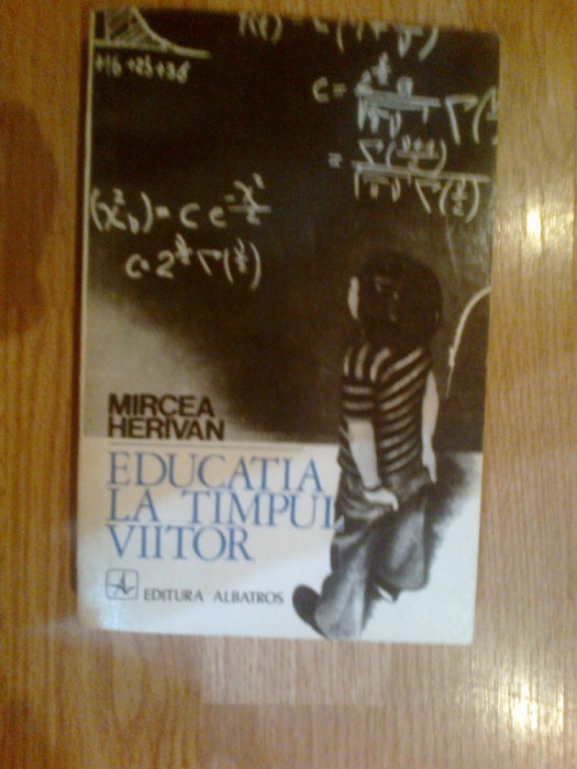 k2 Educatia La Timpul Viitor - Mircea Herivan