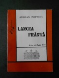 ADRIAN POPESCU - LANCEA FRANTA