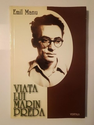 Emil Manu - Viața lui Marin Preda (2003) foto