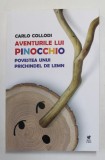 AVENTURILE LUI PINOCCHIO - POVESTEA UNUI PRICHINDEL DE LEMN de CARLO COLLODI , 2022