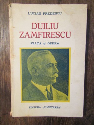 Duiliu Zamfirescu: viața și opera - Lucian Predescu foto