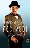 Poirot si cu mine - David Suchet