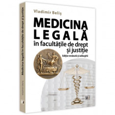 Medicina legală în facultățile de drept și justiție - Paperback brosat - Vladimir Beliș - Universul Juridic
