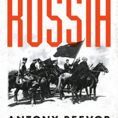 Russia: Revolution and Civil War, 1917-1921