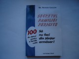 Secretul familiei fericite. Sa nu faci din tantar armasar! - Richard Carlson, 2001, Alta editura