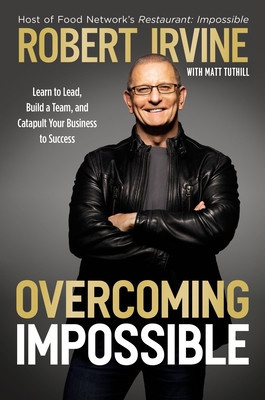 Overcoming Impossible: Learn to Lead, Build a Team, and Catapult Your Business to Success foto