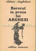 Barocul &icirc;n proza lui Arghezi - Adrian Anghelescu, Studiu Literar, Minerva 1988, 340 pagini