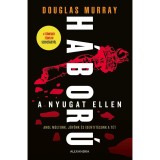 H&aacute;bor&uacute; a Nyugat ellen - Douglas Murray