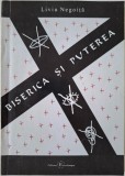 Biserica si puterea &ndash; Liviu Negoita - Carte crestinism