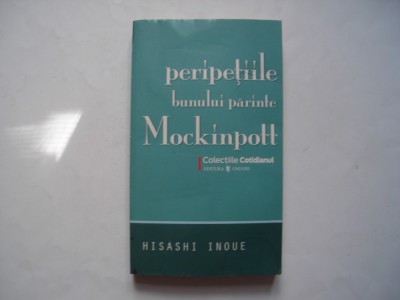 Peripetiile bunului parinte Mockinpott - Hisashi Inoue foto