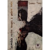 Daniela Toma - Splendida rochie neagra a umbrei mele (Editia: 202)