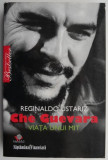 Che Guevara. Viata unui mit &ndash; Reginaldo Ustariz
