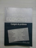 MATEMATICI PENTRU ECONOMISTI Culegere de probleme - Gherghe CENUSA