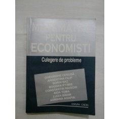 MATEMATICI PENTRU ECONOMISTI Culegere de probleme - Gherghe CENUSA