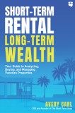 Short-Term Rental Investing: Second Edition