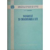 SOARELE SI OBSERVAREA LUI-V.V. SARONOV-236098