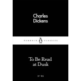 To be read at dusk | Charles Dickens