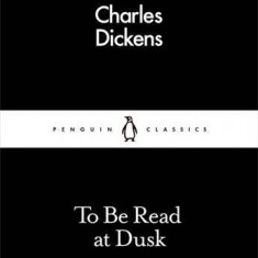 To be read at dusk | Charles Dickens