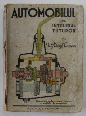 AUTOMOBILUL PE INTELESUL TUTUROR, EDITIA A IX-A de VIRGIL GH. COMAN , 1945 foto