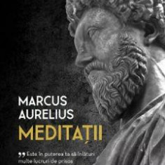 Meditatii - Marcus Aurelius