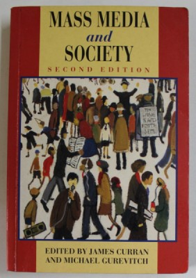 MASS MEDIA AND SOCIETY , edited by JAMES CURRAN and MICHAEL GUREVITCH , 1996 foto