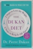 2 STEPS TO LOSE THE WEIGHT , THE DUKAN DIET , 2 STEPS TO KEEP IT OFF FOREVER by PIERRE DUKAN , 2011