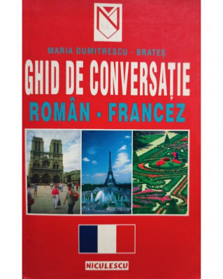 Maria Dumitrescu Brates - Ghid de conversatie roman - francez (2000) foto