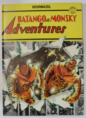 BATANGO ET MONSKY ADVENTURES par BOURNAZEL , BENZI DESENATE CU TEXT IN LIMBA FRANCEZA , ANII &amp;#039;80 foto