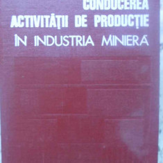 CONDUCEREA ACTIVITATII DE PRODUCTIE IN INDUSTRIA MINIERA-MARIUS AL.C. LUCA