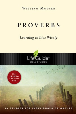 Proverbs: Learning to Live Wisely foto