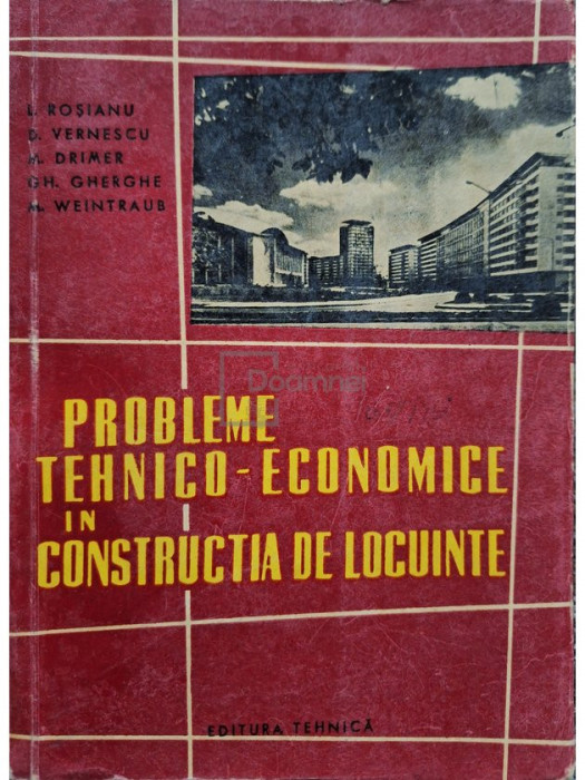 I. Rosianu - Probleme tehnico-economice in constructia de locuinte (editia 1960)