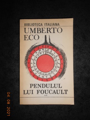 UNBERTO ECO - PENDULUL LUI FOUCAULT volumul 2 foto
