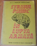 Stresul psihic in lupta armata - Col. dr. Gheorghe Aradavoaice