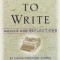 How to Write: Advice and Reflections