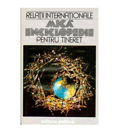 colectiv - Relatii internationale - Mica encilopedie pentru tineret