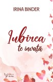 Cumpara ieftin Iubirea Te Invata ,Irina Binder - Editura For You