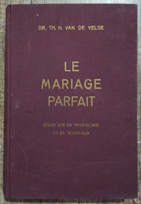 Le mariage parfait - Th. H. van de Velde// 1940