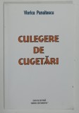 CULEGERE DE CUGETARI de VIORICA PANAITESCU , VOLUMUL II , 2011 , DEDICATIE *