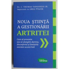 Noua stiinta a gestionarii artritei - Thomas Vangsness, Greg Ptacek