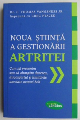 Noua stiinta a gestionarii artritei - Thomas Vangsness, Greg Ptacek foto