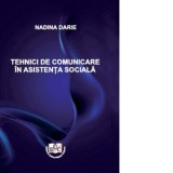 Tehnici de comunicare in asistenta sociala - Nadina Darie