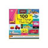 100 First Things That Go