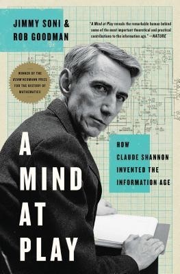 A Mind at Play: How Claude Shannon Invented the Information Age foto