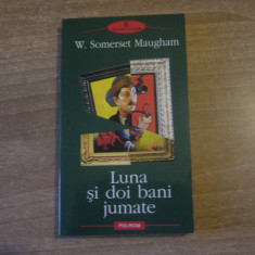 W. Somerset Maugham - Luna si doi bani jumate