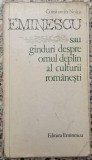 Eminescu sau ganduri despre omul deplin al culturii romanesti - Constantin Noica