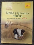 LIMBA SI LITERATURA ROMANA MANUAL PENTRU CLASA A XI-A - Costache, Ionita 2009