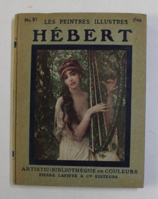 HEBERT - COLLECTION &amp;#039;&amp;#039; LES PEINTRES ILLUSTRES &amp;#039;&amp;#039; NR. 37 , 1913 foto